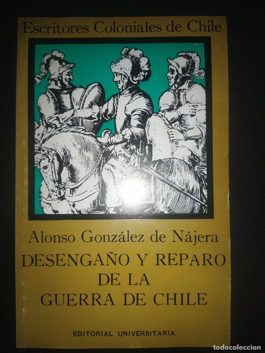 Libros de segunda mano: Desenga&ntilde;o Y Reparo De La Guerra Del Reino De Chile - Alonso Gonz&aacute;lez de N&aacute;jera