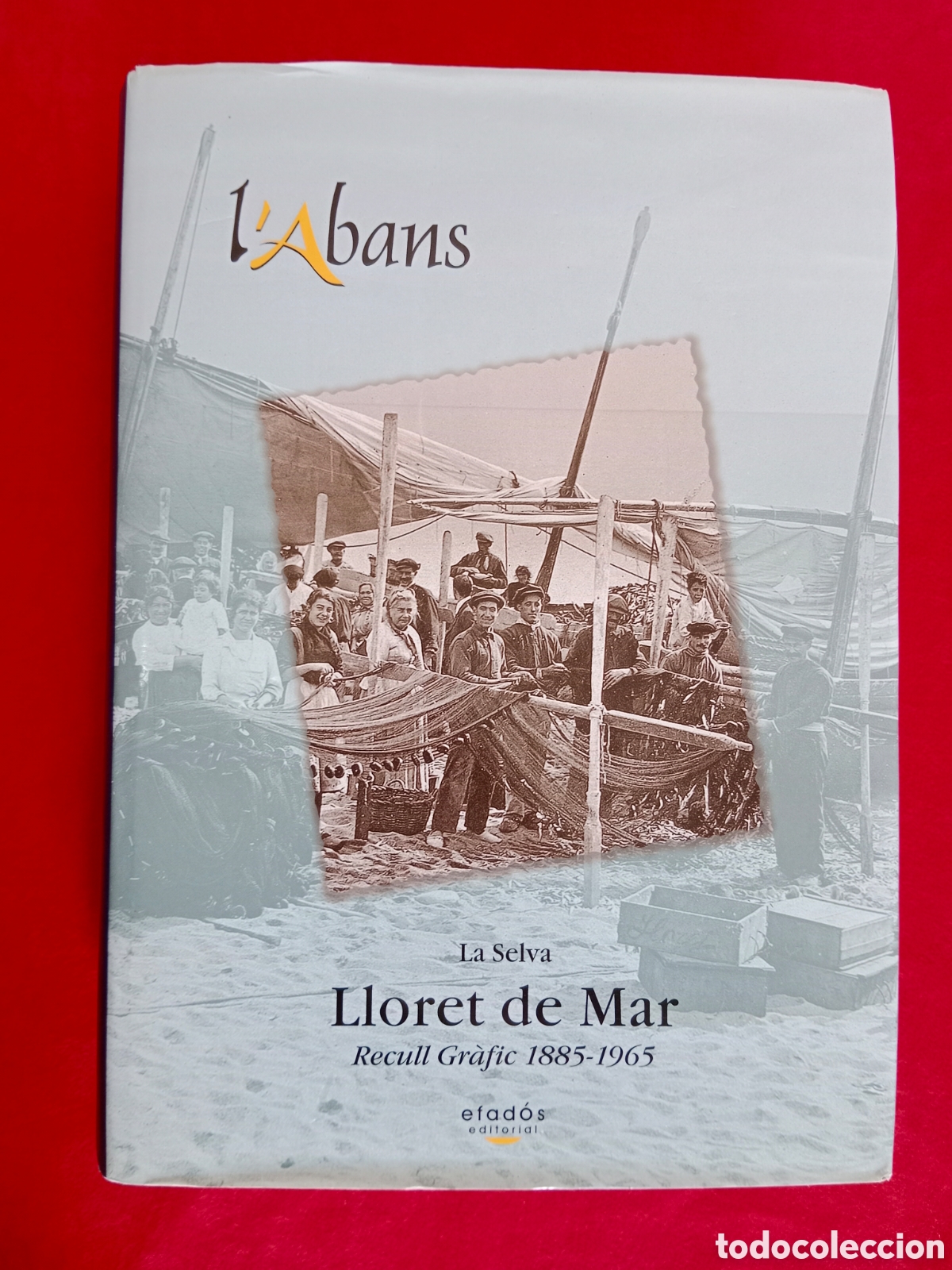Libros de segunda mano: L'ABANS, LLORET DE MAR , RECULL GR&Agrave;FIC 1895-1965, JORDI DRAPER, EDITORIAL EFAD&Oacute;S