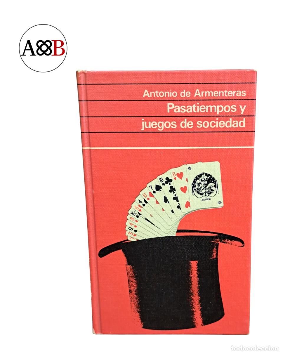Libros de segunda mano: Pasatiempos y juegos de sociedad - Antonio de Armenteras - C&iacute;rculo Lectores 1969 - Magia y juegos cl
