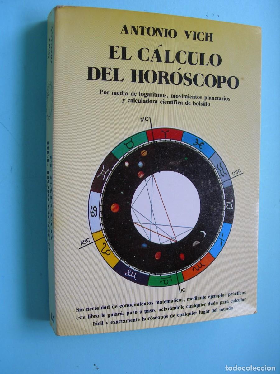 Libros de segunda mano: EL C&Aacute;LCULO DEL HOR&Oacute;SCOPO / ANTONIO VICH /