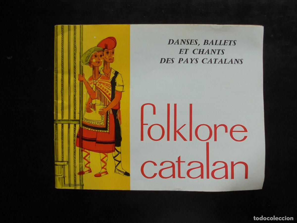 Libros de segunda mano: Folklore catalan. Danses, ballets et chants des pays catalans 1973 Imprimerie du Canigou, Perpignan