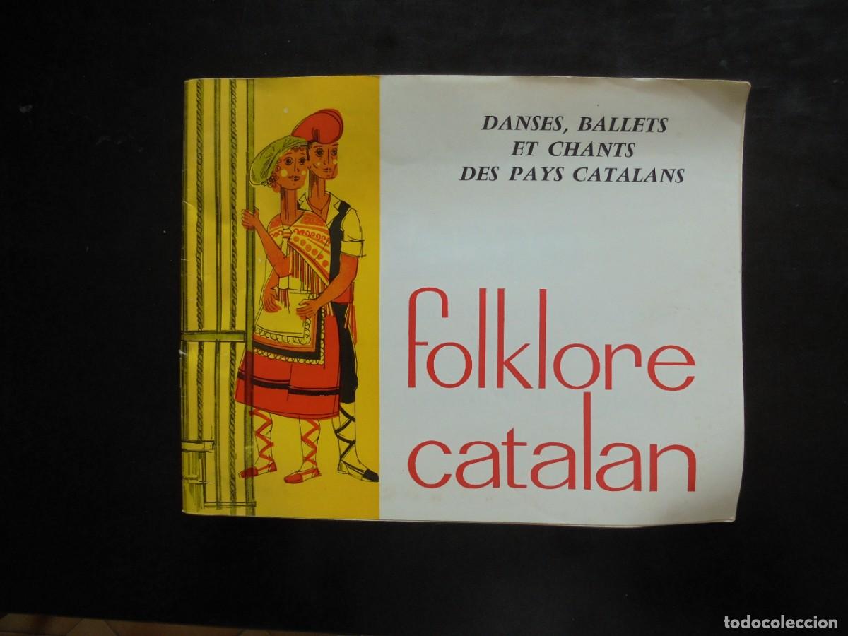 Libros de segunda mano: Folklore catalan. Danses, ballets et chants des pays catalans 1973 Imprimerie du Canigou, Perpignan