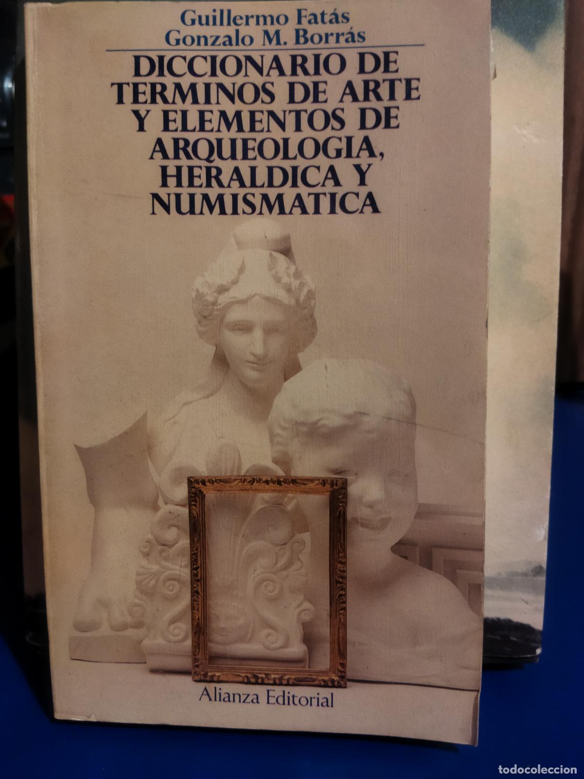 Libros de segunda mano: Dicci&oacute;nario de t&eacute;rminos de arte y elementos de arqueolog&iacute;a her&aacute;ldica y numism&aacute;tica