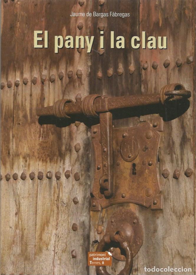 Libros de segunda mano: EL PANY I LA CLAU - JAUME DE BARGAS FABREGAS