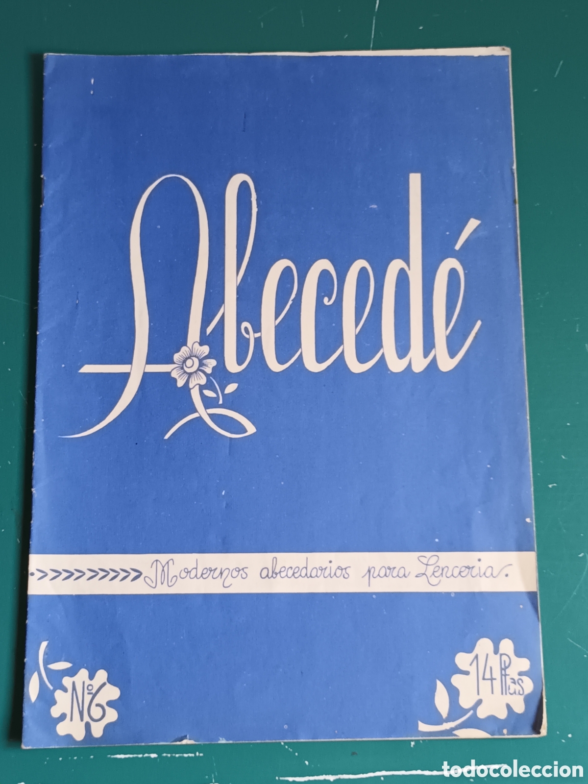 Libros de segunda mano: Abeced&eacute; N&deg; 6. Modernos Abecedarios para Lencer&iacute;a.