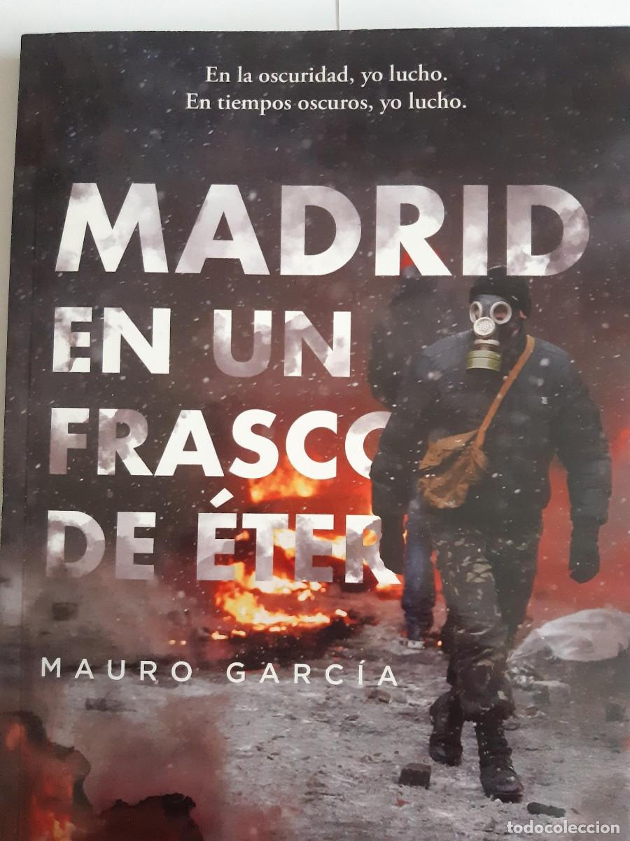 Libros de segunda mano: MADRID EN UN FRASCO DE ETER - GARCIA, MAURO EN LA OSCURIDAD YO LUCHO