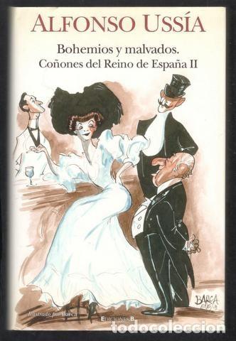 Libros de segunda mano: Alfonso Uss&iacute;a: Bohemios y malvados. Co&ntilde;ones del Reino de Espa&ntilde;a II. Primera edici&oacute;n