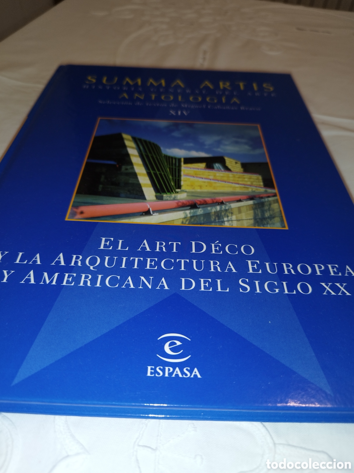 Libros de segunda mano: SUMMA ARTIS ANTOLOGIA TOMO XIV:EL ART D&Eacute;CO Y ARQUITECTURA EUROPEA Y AMERICANA S. XX. ESPASA2004