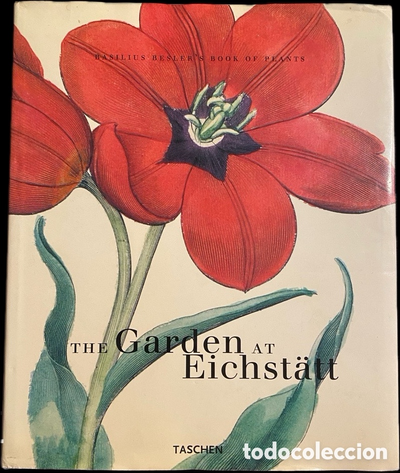 Gebrauchte B&uuml;cher: BASILIUS BESLER HORTUS EYSTETTENSIS THE GARDEN AT EICHST&Auml;TT TASCHEN BOT&Aacute;NICA LUJO ILUSTRADO