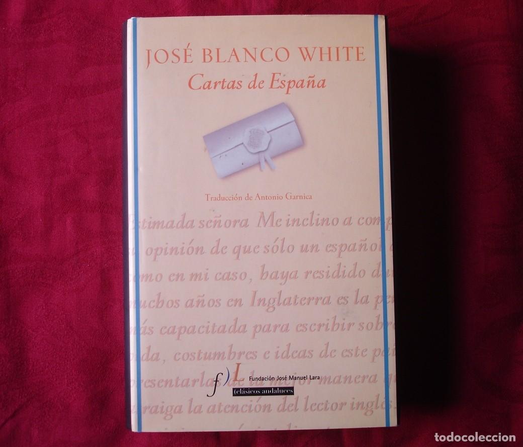 Libros de segunda mano: Jos&eacute; Blanco White. Cartas de Espa&ntilde;a. Edici&oacute;n de Antonio Garnica
