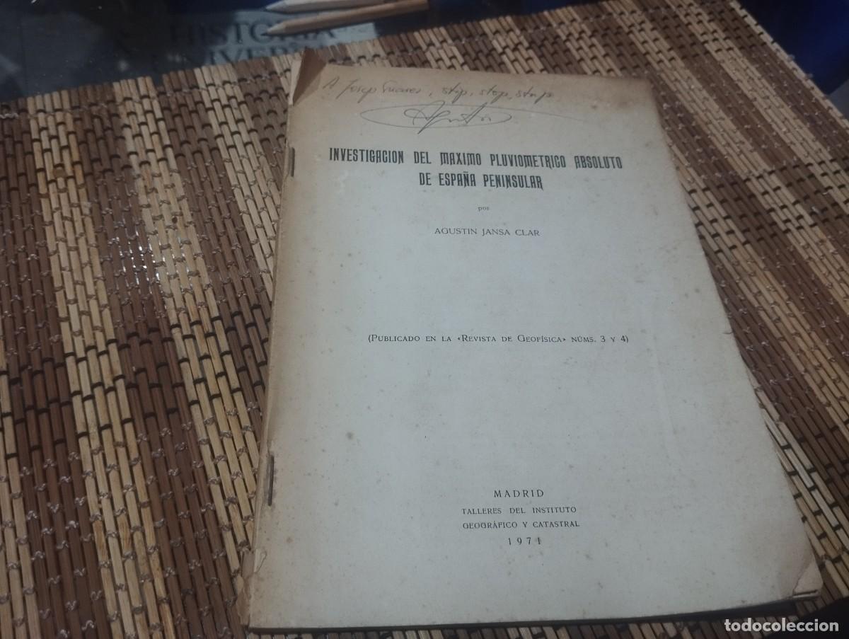 Libros de segunda mano: INVESTIGACI&Oacute;N DEL M&Aacute;XIMO PLUVIOMETRICO ABSOLUTO DE ESPA&Ntilde;A PENINSULAR CONAPAS POR AGUSTIN JANSA 1971
