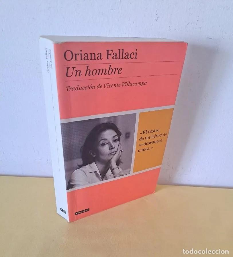 Libros de segunda mano: ORIANA FALLACI - UN HOMBRE: EL ROSTRO DE UN HOMBRE NO SE DESVANECE NUNCA - PLANETA 2011