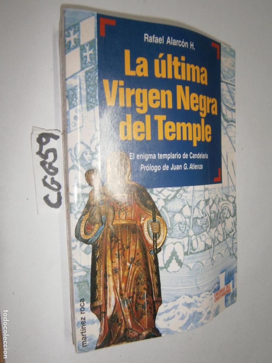 Libros de segunda mano: LA ULTIMA VIRGEN NEGRA DEL TEMPLE - EL ENIGMA TEMPLARIO DE LA VIRGEN DE CANDELARIA