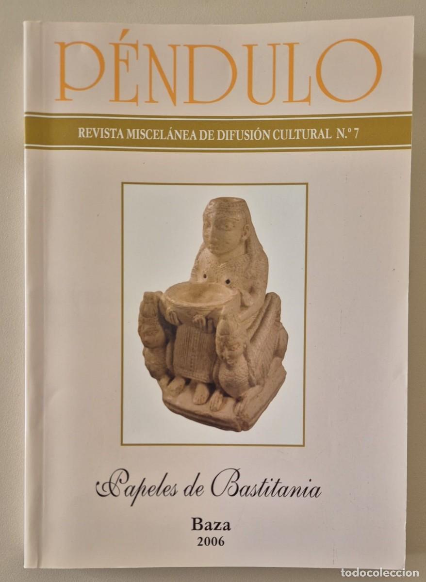 Libros de segunda mano: P&eacute;ndulo. Revista miscel&aacute;nea de difusi&oacute;n cultural de Baza n&ordm; 7
