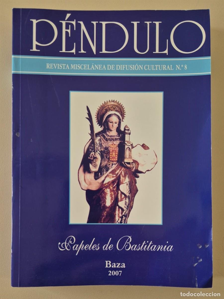 Libros de segunda mano: P&eacute;ndulo. Revista miscel&aacute;nea de difusi&oacute;n cultural de Baza n&ordm; 8