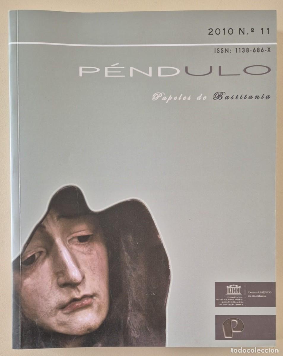 Libros de segunda mano: P&eacute;ndulo. Revista miscel&aacute;nea de difusi&oacute;n cultural de Baza n&ordm; 11