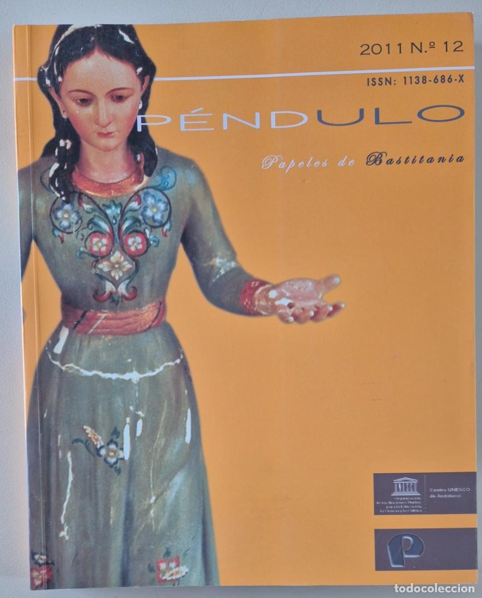 Libros de segunda mano: P&eacute;ndulo. Revista miscel&aacute;nea de difusi&oacute;n cultural de Baza n&ordm; 12