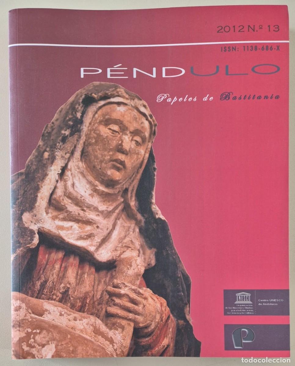 Libros de segunda mano: P&eacute;ndulo. Revista miscel&aacute;nea de difusi&oacute;n cultural de Baza n&ordm; 13