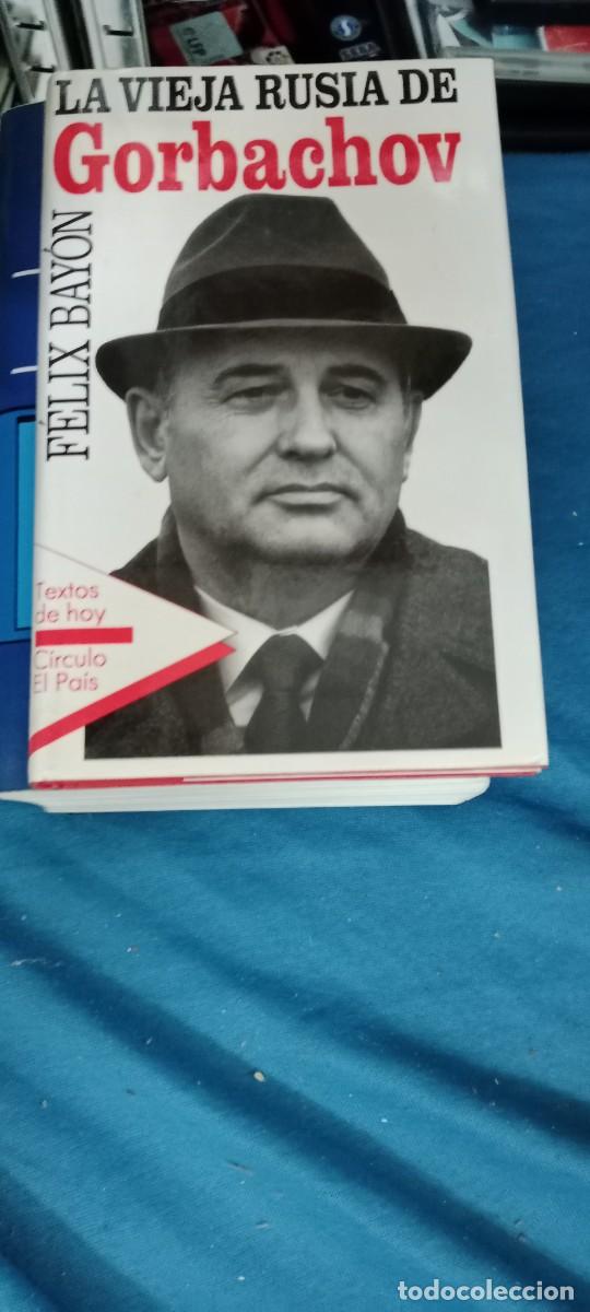 Libros de segunda mano: La vieja Rusia de Gorbachov.- Bay&oacute;n, F&eacute;lix LIBRO GG-BTJ