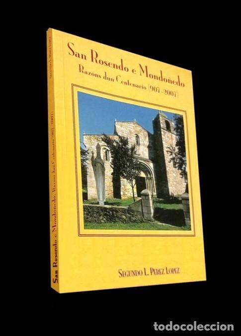 Libros de segunda mano: �F2350 - SAN ROSENDO E MONDO&Ntilde;EDO. RAZONS DUN CENTENARIO [1907-2007]. S. PEREZ LOPEZ. LUGO. GALICIA.