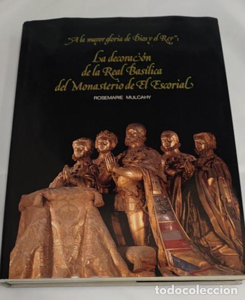 Libros de segunda mano: DECORACION DE LA REAL BASILICA DEL MONASTERIO DE EL ESCORIAL, ROSEMARIE MULCAHY, LIBRO