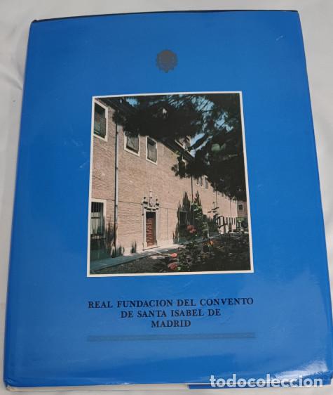 Libros de segunda mano: CATALOGO IV CENTENARIO DE LA REAL FUNDACION DEL CONVENTO DE SANTA ISABEL DE MADRID, LIBRO