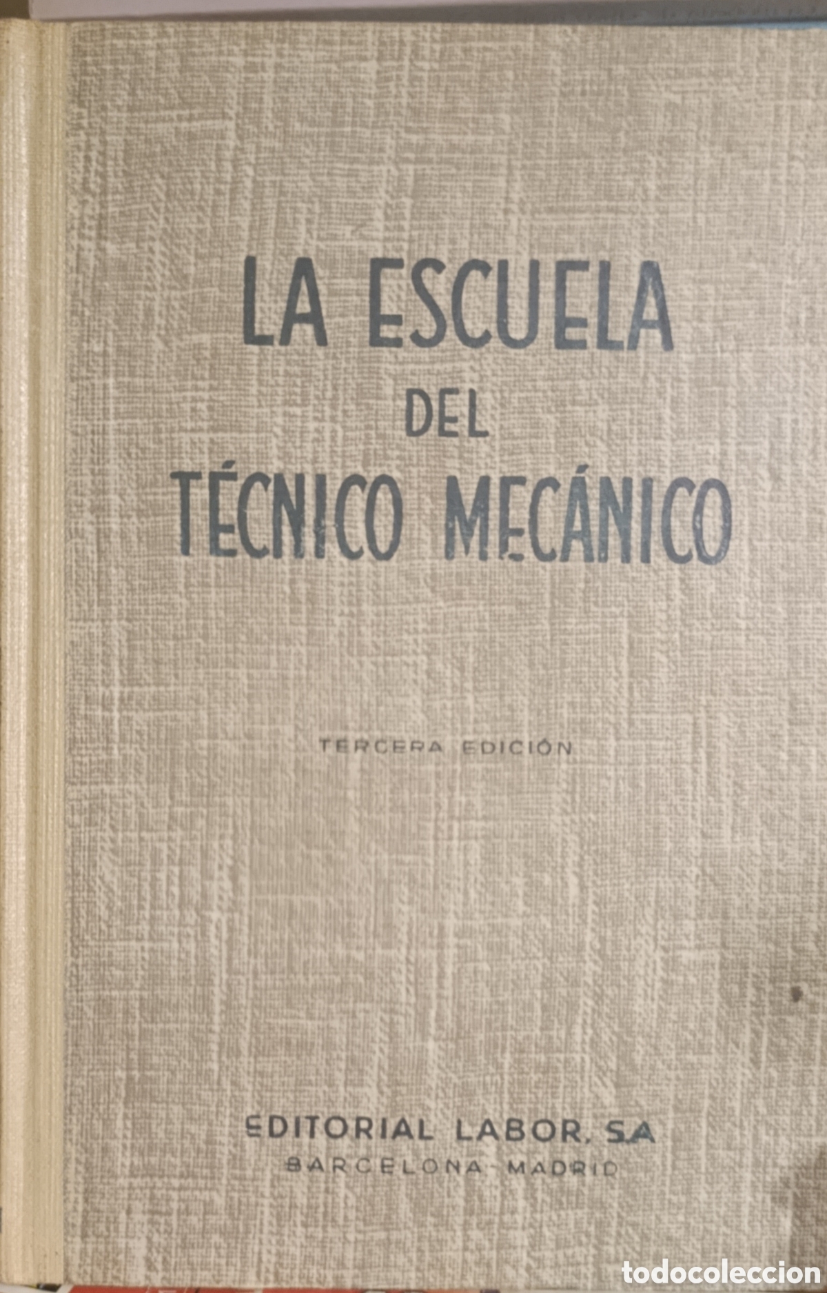 Libros de segunda mano: Libro: La escuela del t&eacute;cnico mec&aacute;nico - Tercera Edici&oacute;n (Editorial Labor)