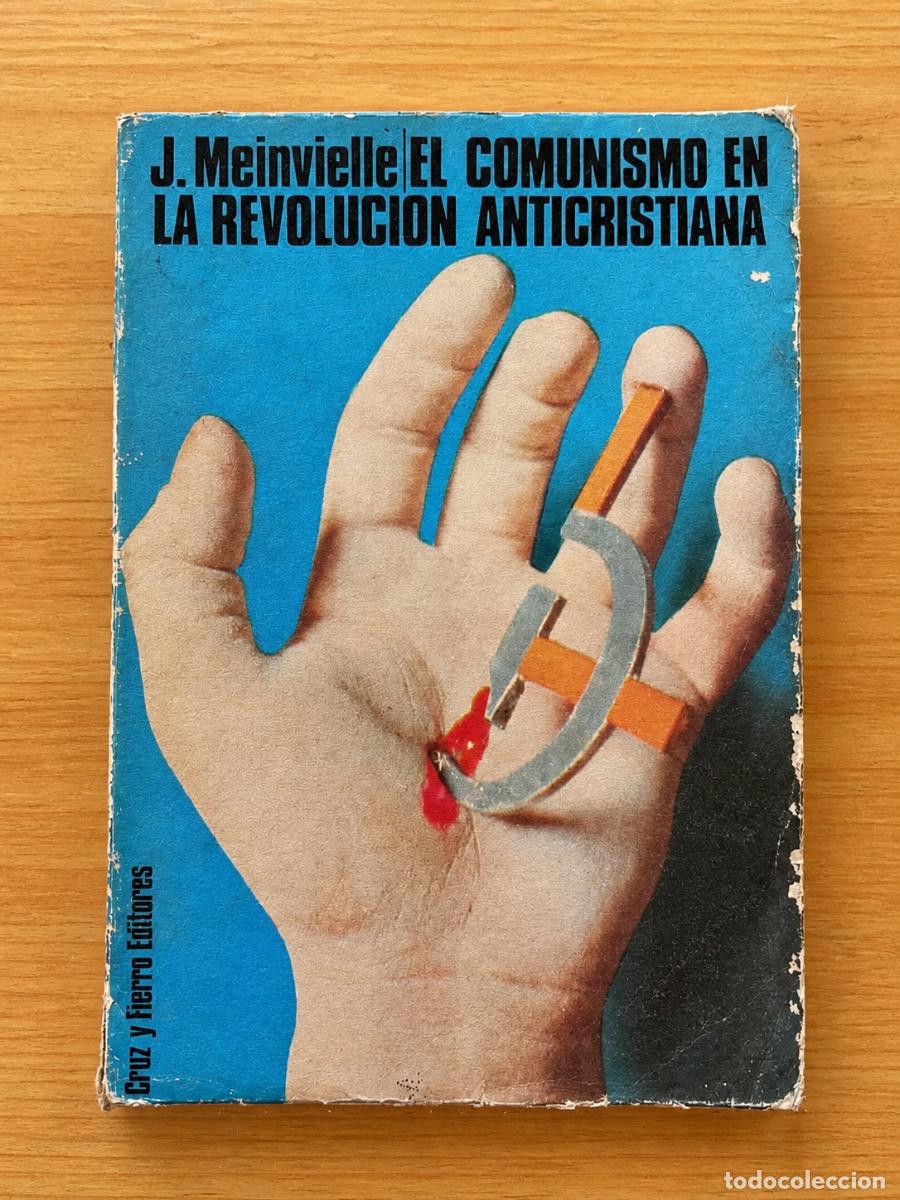 Libros de segunda mano: Julio Meinvielle &ndash; El comunismo en la revoluci&oacute;n anticristiana &ndash; Cruz y Fierro Editores - LM