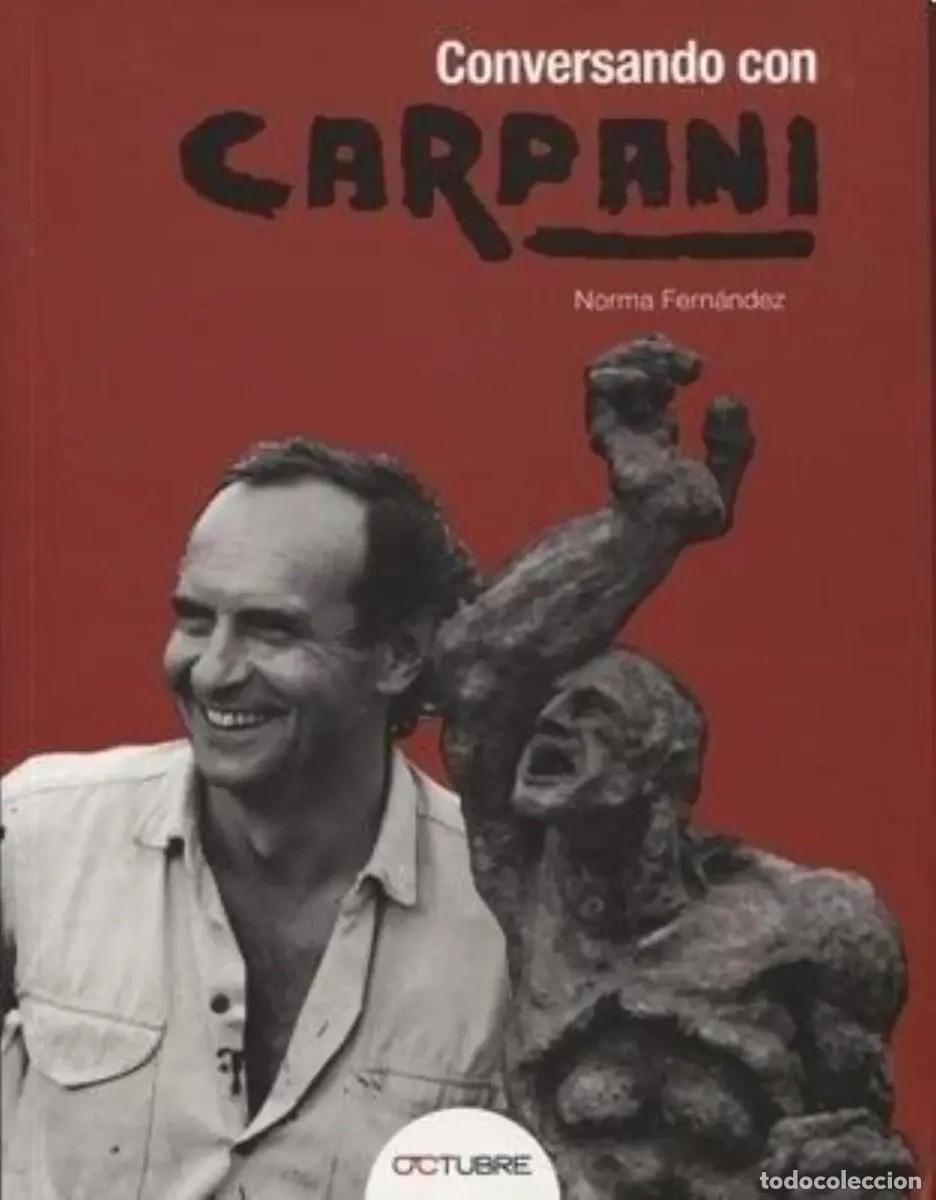 Libros de segunda mano: Norma Fern&aacute;ndez &ndash; Conversando con Carpani &ndash; Editorial Octubre &ndash; 2018 - LM