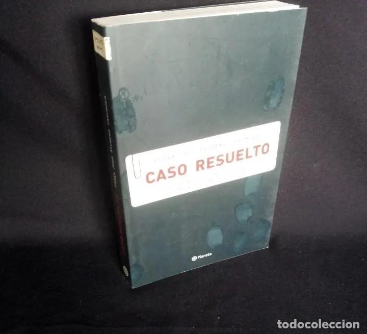 Libros de segunda mano: FELIX JOSE ALVAREZ SAAVEDRA - CASO RESUELTO - PLANETA 2004