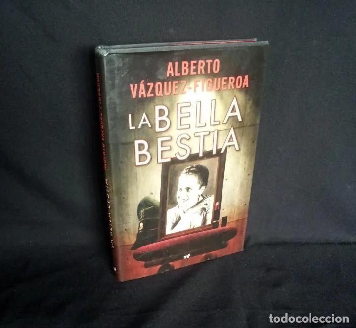 Libros de segunda mano: ALBERTO VAZQUEZ FIGUEROA - LA BELLA BESTIA - MARTINEZ ROCA 2012