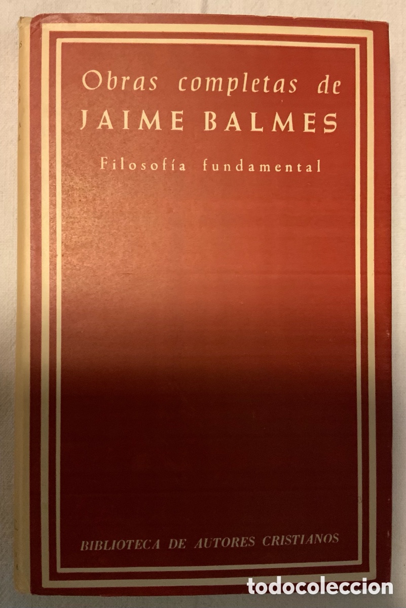 Libros de segunda mano: Obras Completas Jaime Balmes. Tomo II. Filosof&iacute;a fundamental