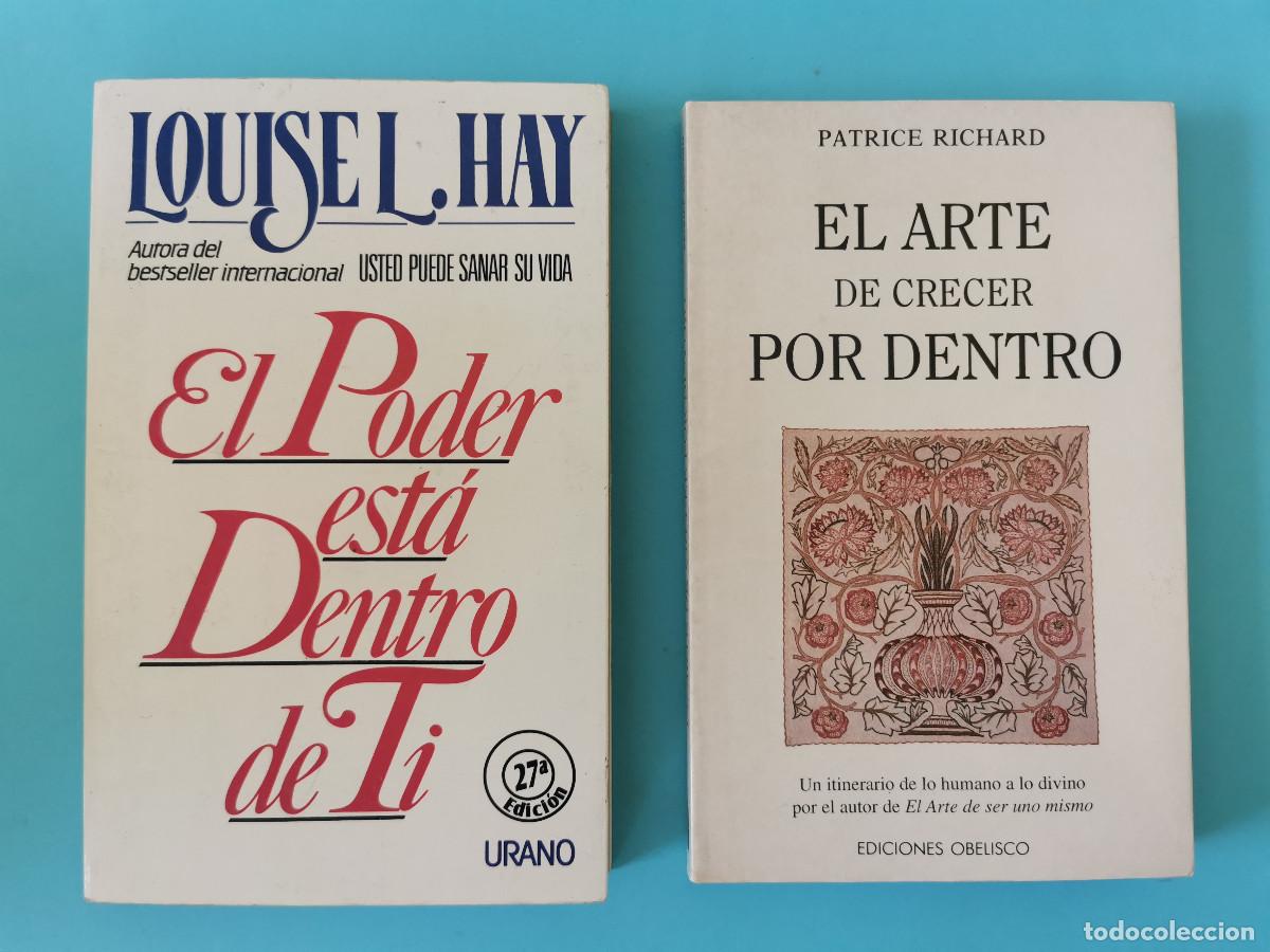 Libros de segunda mano: El arte de crecer por dentro. Patrice Richard. + El poder est&aacute; dentro de ti. Louise L. Hay