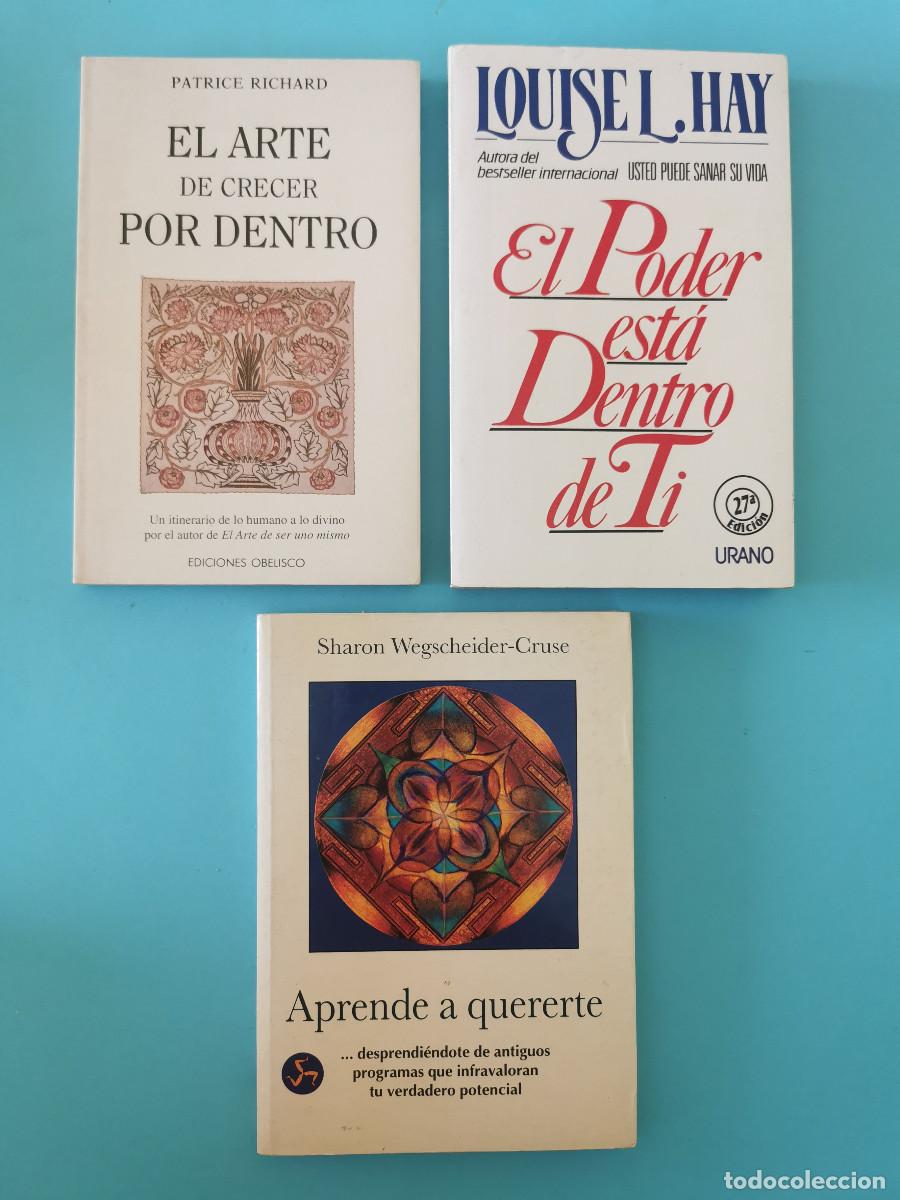 Libros de segunda mano: El arte de crecer por dentro Patrice Richard Poder est&aacute; dentro de ti Louise L Hay Aprende a quererte