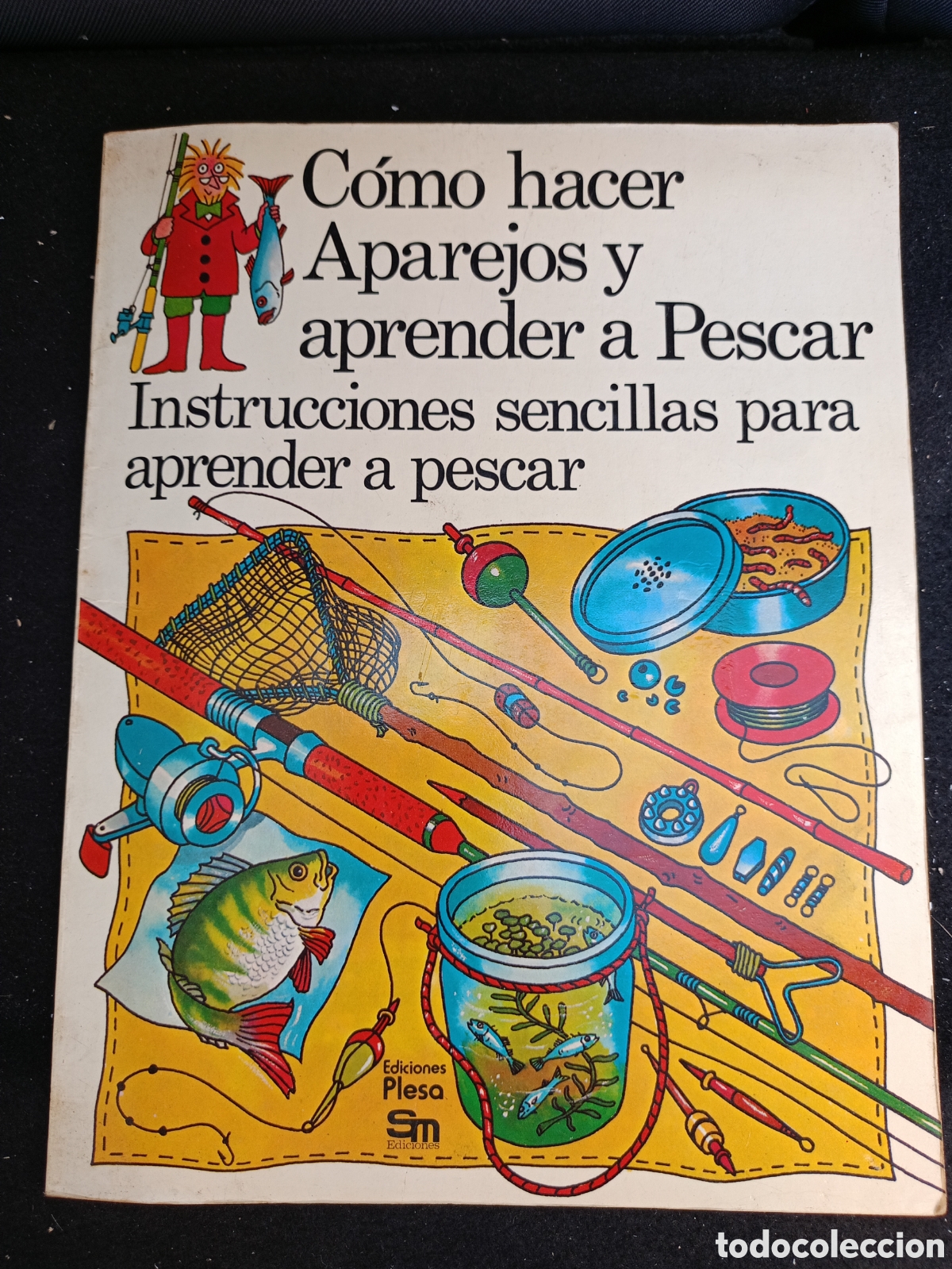Libros de segunda mano: COMO HACER APAREJOS Y APRENDER A PESCAR - MUCHOS JUEGOS SENCILLOS PARA DIVERTIRSE