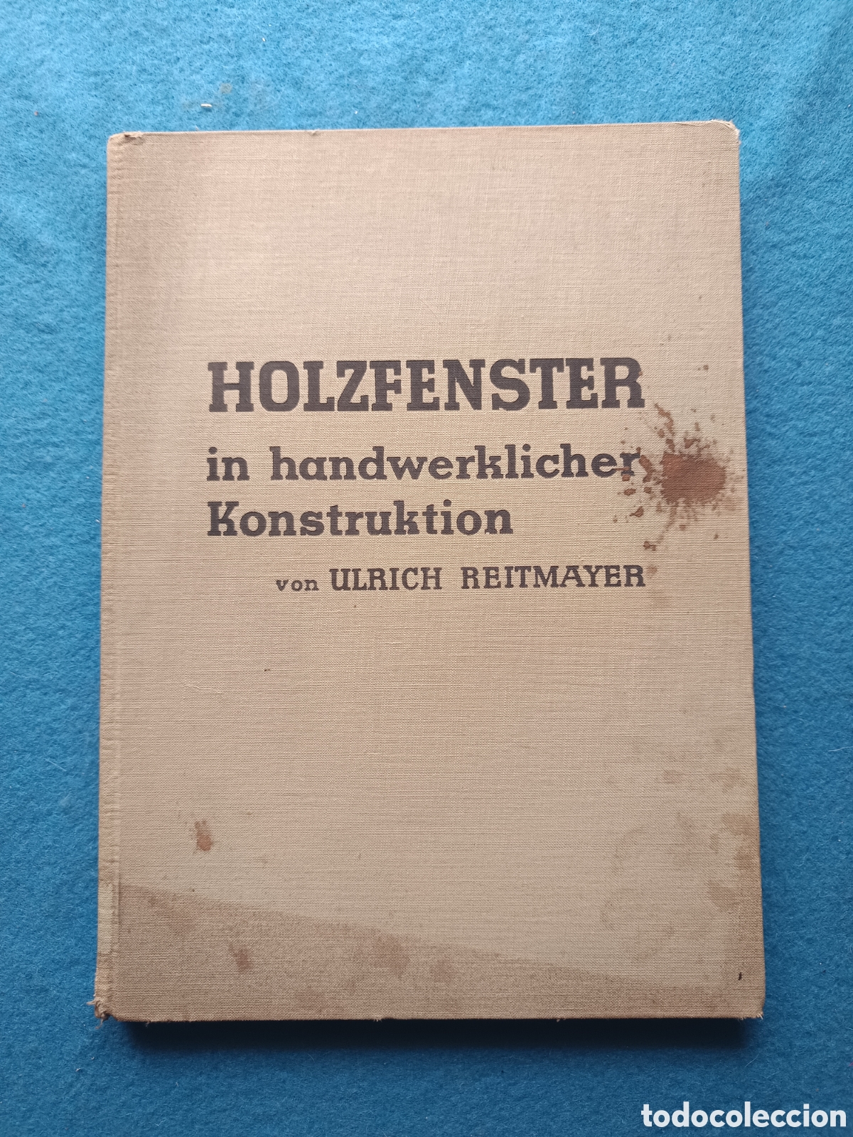 Libros de segunda mano: Reitmayer Ulrich, Holzfenster in handwerklicher Konstruktion. En Aleman