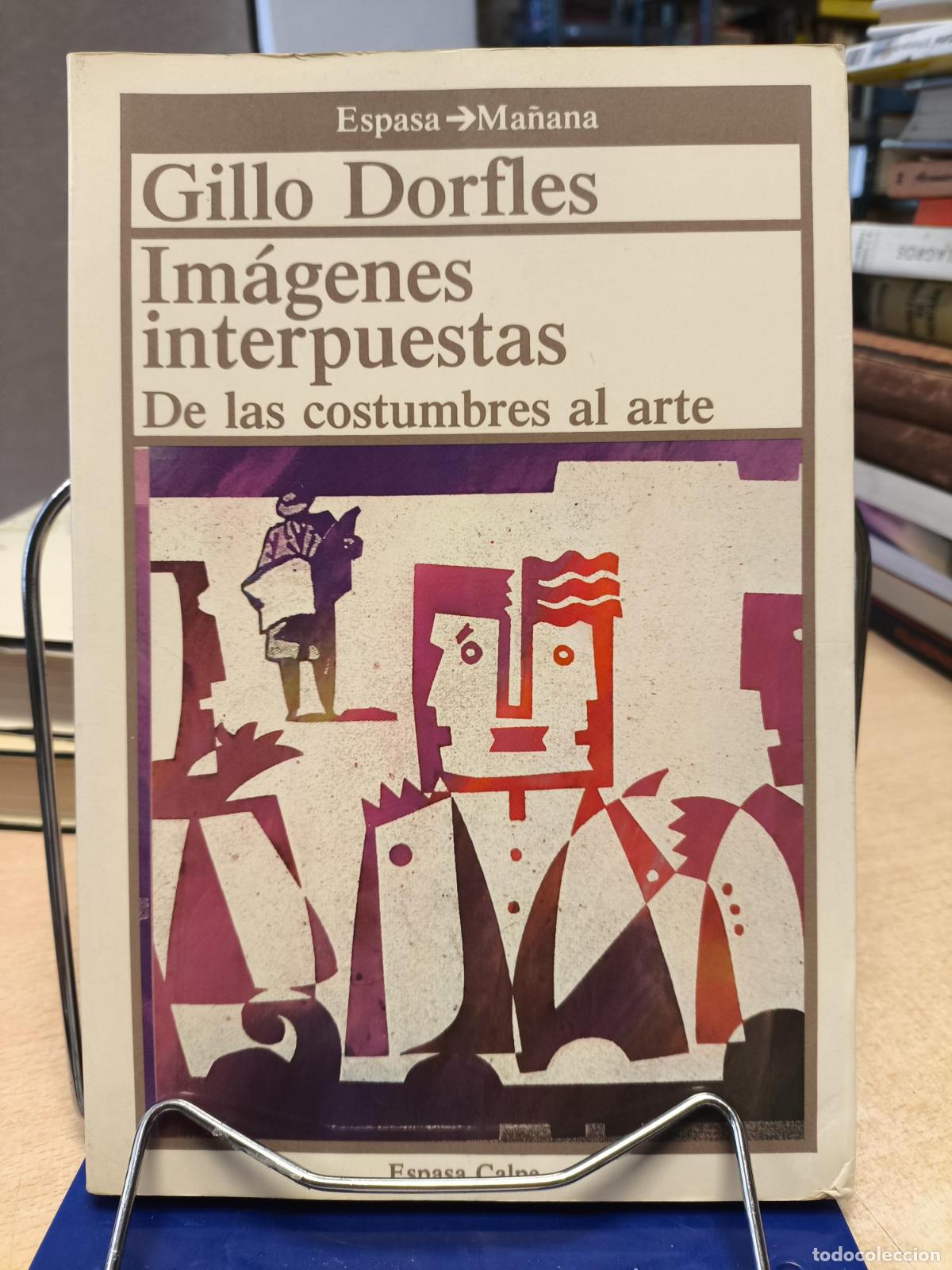 Libros de segunda mano: IMAGENES INTERPUESTAS DE LAS COSTUMBRES AL ARTE - Gillo Dorfles
