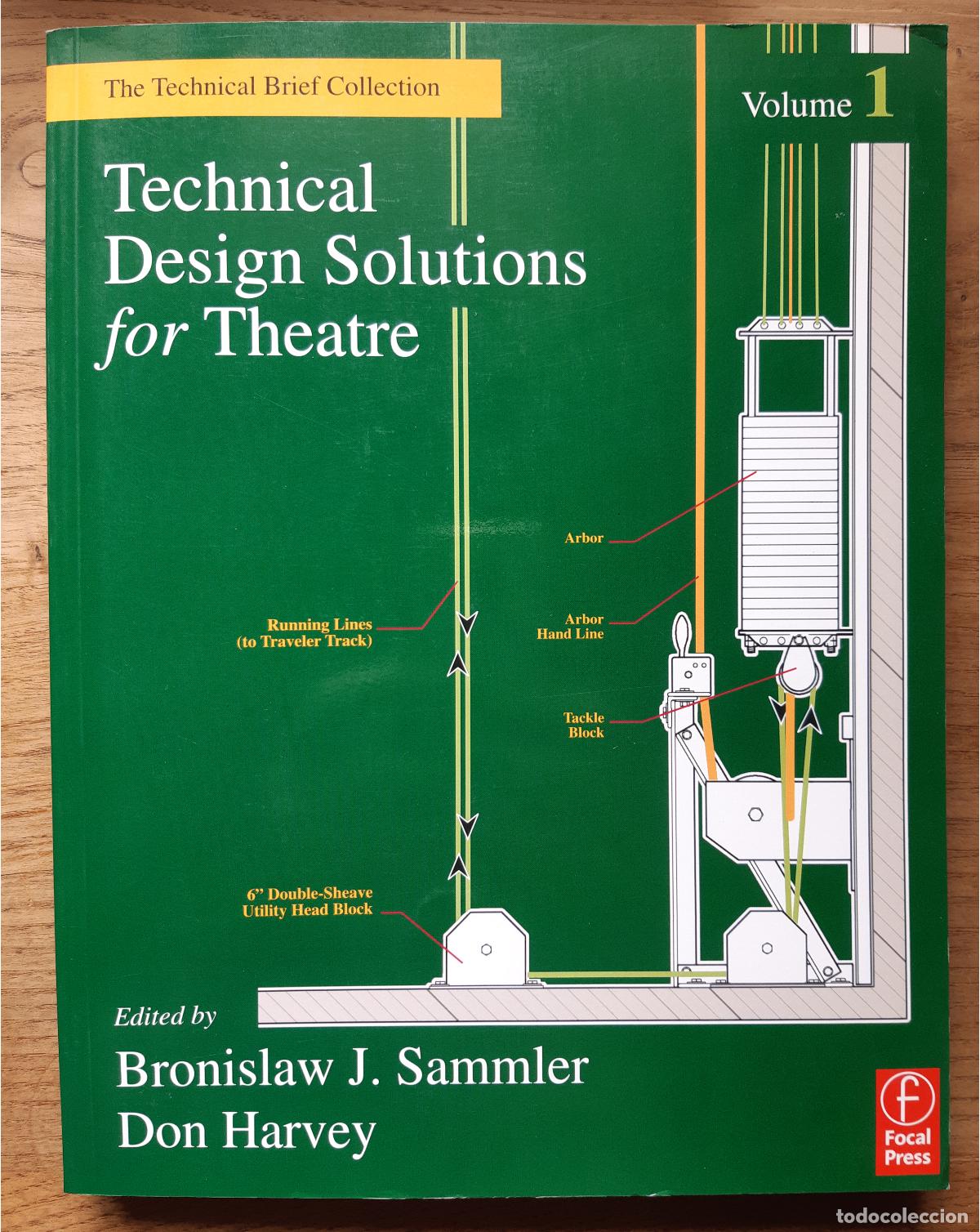 Libros de segunda mano: Technical design solutions for theatre Vol. 1. Bronislaw J.Sammler y Don Harvey