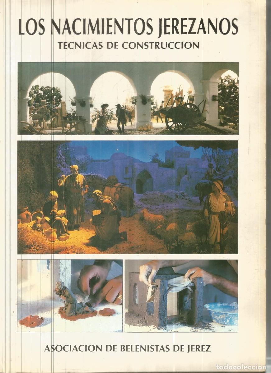 Libros de segunda mano: LOS NACIMIENTOS JEREZANOS. TECNICAS DE CONSTRUCCION. ASOCIACION DE BELENISTAS DE JEREZ