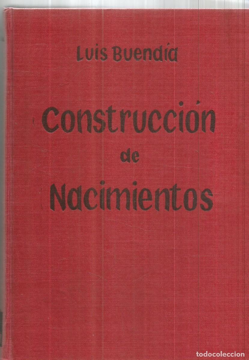 Libros de segunda mano: LUIS BUENDIA. CONSTRUCCION DE NACIMIENTOS. EDICIONES GINER - Foto 1
