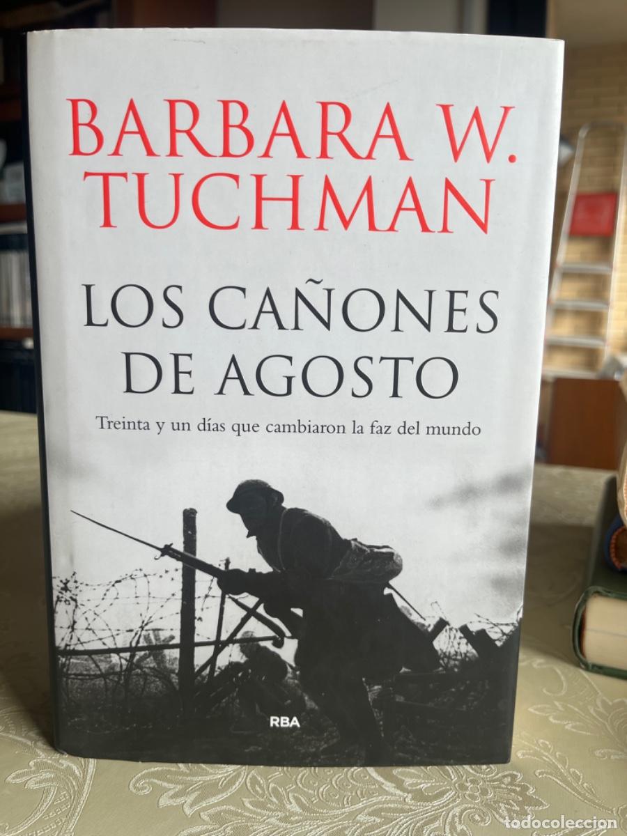 Libros de segunda mano: Tutchman, Barbara W.- Los ca&ntilde;ones de agosto. Treinta y un d&iacute;as que cambiaron la faz del mundo