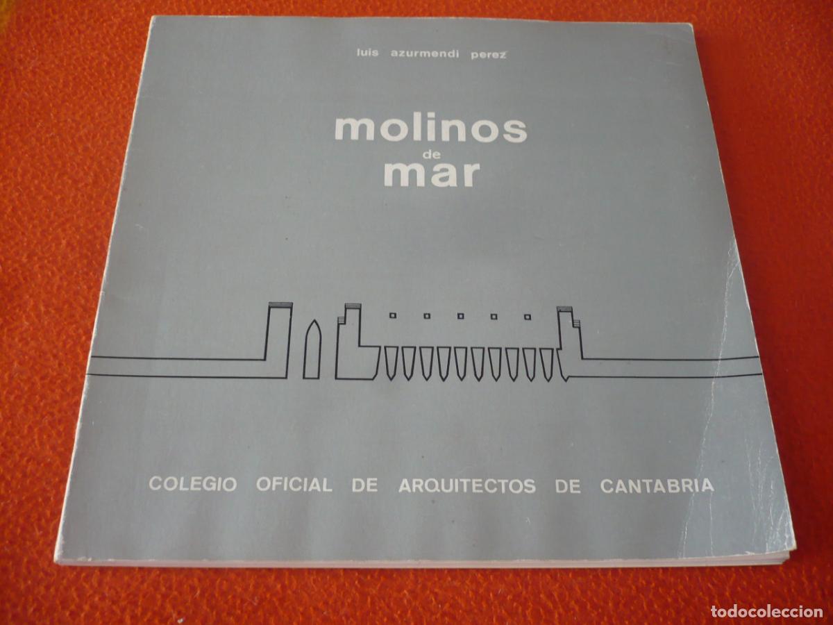Libros de segunda mano: MOLINOS DE MAR ( LUIS AZURMENDI ) ARQUITECTOS CANTABRIA HISTORIA ISLA NOJA DISE&Ntilde;O CONSTRUCCION