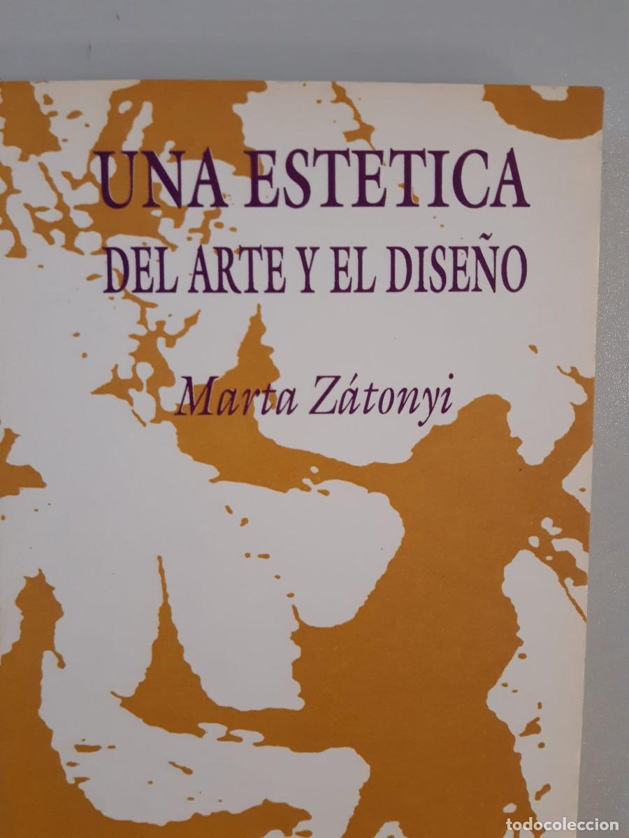 Libros de segunda mano: UNA ESTETICA DEL ARTE Y EL DISE&Ntilde;O MARTA ZATONYI