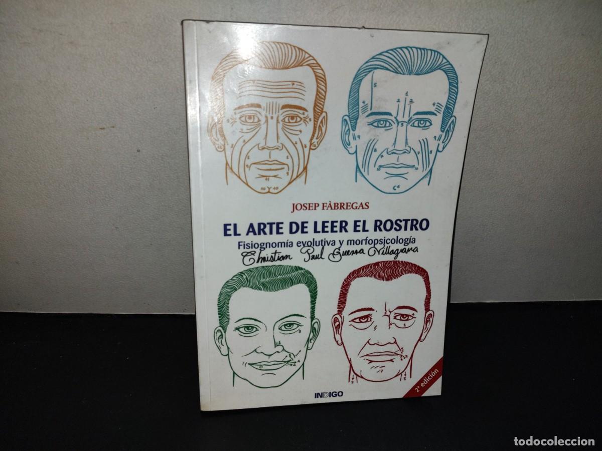 Libros de segunda mano: 216- El Arte De Leer El Rostro. Fisiognom&iacute;a Evolutiva Y Morfopsicol&oacute;gica - Josep F&agrave;bregas