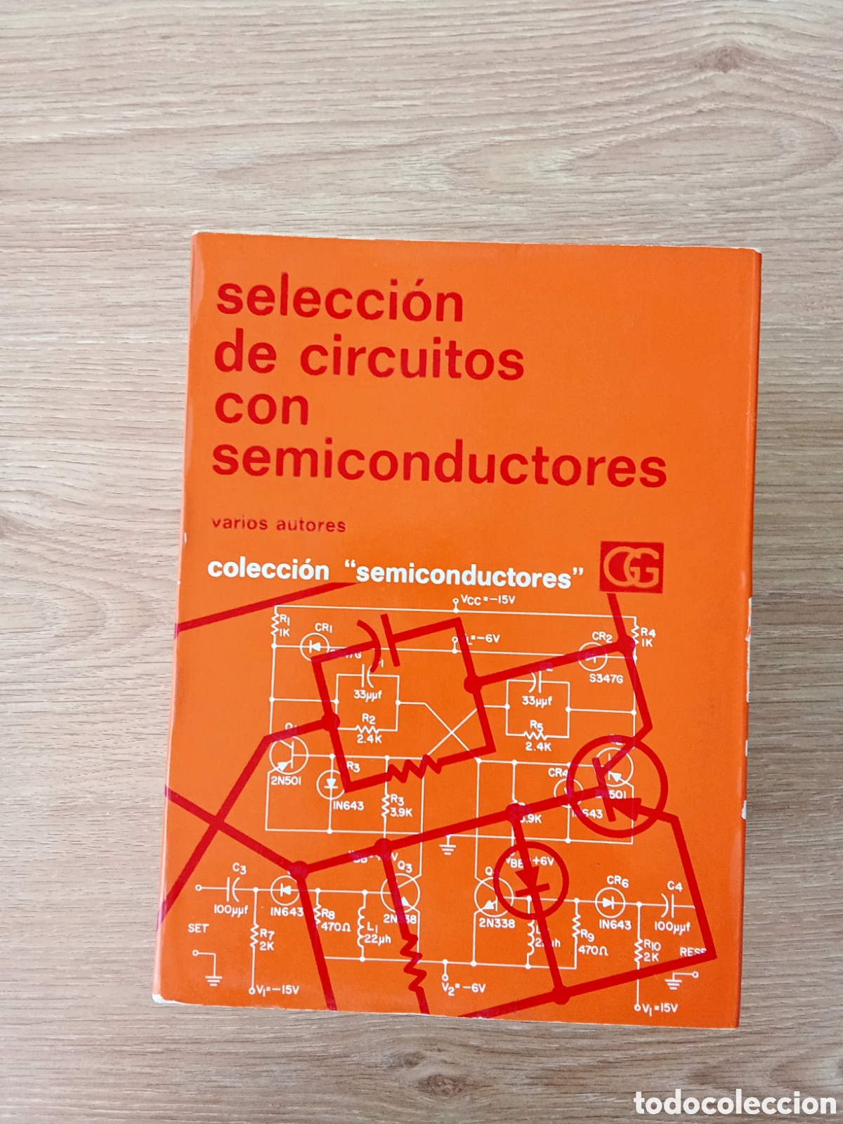 Libros de segunda mano: Selecci&oacute;n de circuitos con semiconductores Gustavo Gili