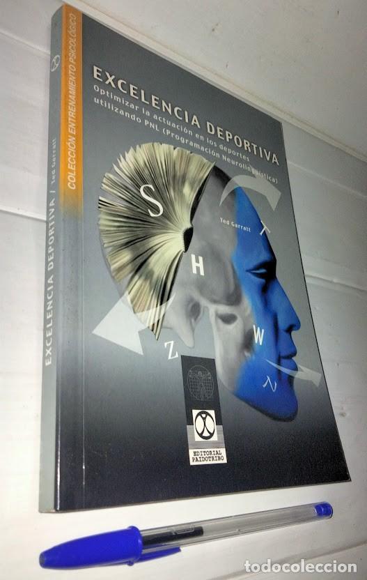 Libros de segunda mano: Excelencia Deportiva &ndash; Ted Garratt &ndash; Psicolog&iacute;a del deporte / PNL &ndash; Paidotribo 2004 &ndash; Descatalogado