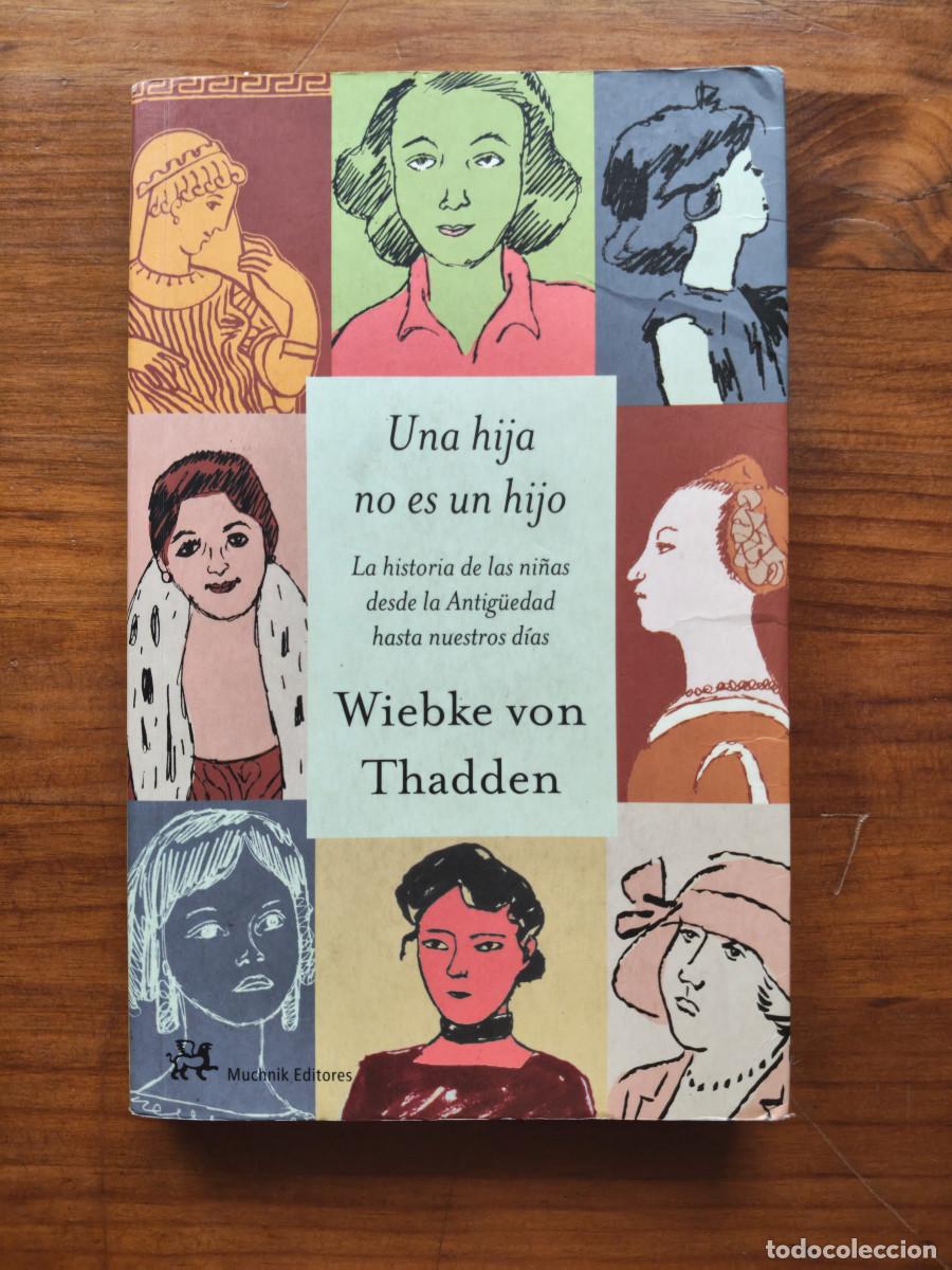 Libri di seconda mano: Una hija no es un hijo - Wiebke von Thadden - Muchnik Editores, 2001