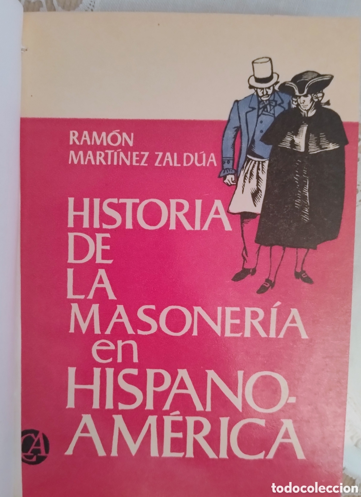 Libros de segunda mano: Historia de la masoner&iacute;a en Hispanoam&eacute;rica