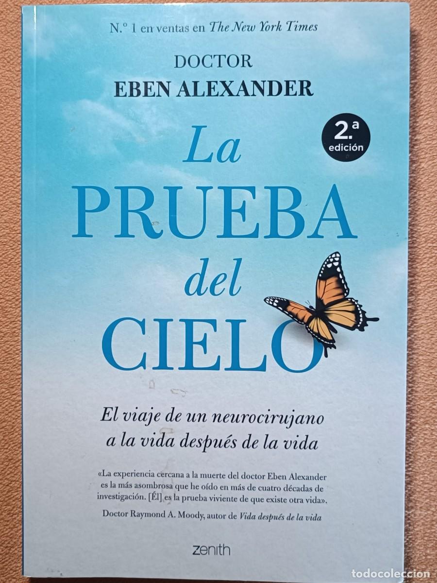 Libros de segunda mano: La Prueba del Cielo - Dr. Eben Alexander (2&ordf; Edici&oacute;n) - Zenith - Foto 1
