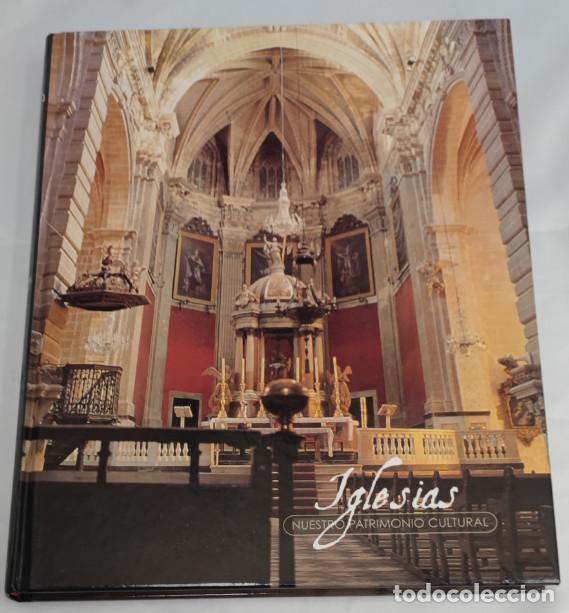 Libros de segunda mano: IGLESIAS, NUESTRO PATRIMONIO CULTURAL, EDICIONES RUEDA 2003, LIBRO